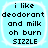 Four identical light blue square icons with white rounded borders display black pixelated text reading 'i like deodorant and milk oh burn SIZZLE' in a