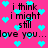 Pixelated text on a bright pink background with scattered cyan hearts, displaying 'i think i might still love you...' in black block letters.