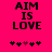 Bright pink background with black text reading AIM IS LOVE and five small heart symbols below, two of which are dark red.