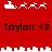 Red background with white pixelated Santa sleigh and reindeer icons above black text reading "Taylorn <3" in two , separated by a white cityscape-like border