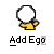 Pixelated static icon of a white circular head with black outline on yellow body, below which is pixelated text reading "Add Ego" on gray background.