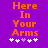 Purple background with orange pixelated text reading 'Here In Your Arms' and five white/purple heart symbols below.