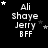 Black background with white text reading "Ali Shaye Jerry BFF" and small star symbols in various positions