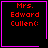 Four identical pixel-art display red text "Mrs. Edward Cullen:" on black backgrounds with pink borders, each featuring a distinct small symbol in the corner