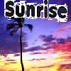A static image shows a palm tree silhouette against a colorful sunset sky with the word 'Sunrise' in large black letters at the top.
