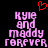 Pixelated text 'Kyie and maddy forever' in pink with a red heart above, displayed side-by-side on black background.