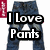 A pixelated image of blue denim pants with overlaid text reading "I Love Pants" and "ants Love Me" in black-outlined white letters, partially obscured by a gray rectangle.