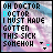 Pixelated text reads "OH DOCTOR DOCTOR I MUST HAVE GOTTEN THIS SICK SOMEHOW" over a blurred pink and blue background with animated cyan cursor-like elements.