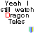 pixelated text and small icons with rainbow-colored 'Dragon Tales' and 'What are you gonna do about it?!?' phrases, each icon featuring a vertical striped pattern