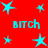 Red background with cyan stars and repeated cyan text reading "BITCH" in four positions.
