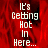 Red background with white pixelated text reading "It's Getting Hot In Here..." in four vertical segments.
