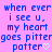 Pixelated text on a pink background reads 'when ever i see u, my heart goes pittergoes pitter potter' with two light blue hearts.