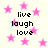 A static image with a light cream background filled with pink star shapes and the text "live laugh love" repeated four times in black pixelated font.