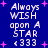 Blue background with white pixelated text reading 'Always WISH upon A STAR <333' and pink star shapes scattered throughout.