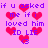 Pixelated pink background with purple text repeating 'if u asked if u asked me if i loved him ID LIE <3' surrounded by red hearts.