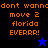 Pixelated text reads 'dont wanna move 2 florida EVERRR!' with a blue star on black background and a black star on blue background.