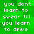 Green pixelated background with white text repeating 'you dont learn to swear till you learn to drive' in a pattern