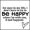 Static black-and-white buddy icon featuring text about happiness with a heart symbol, rendered in pixelated font on white background.