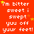 Red background with white pixelated text repeating 'i'm bitter sweet i swept you off your feet!' and yellow stars scattered throughout.