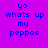 Four identical display blue pixelated text on a purple background, each reading 'yo whats up my peppos' in lowercase with no punctuation