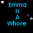 four and three displays the text "Emma Is A Whore" in cyan letters on a black background, with white and gray stars scattered around