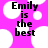 A static image with a bright pink background and white circular shapes, displaying the text "Emily is the best" in bold black letters.