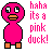 Pixelated pink duck with orange beak and feet, standing beside pixelated text reading 'haha its a pink duck!' on white background.