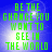 Green pixelated text on blue background reads 'BE THE CHANGE YOU WANT TO SEE IN THE WORLD' with bright light effect in center.