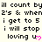 Pixelated text repeats 'ill count by 2's & when i get to 5 i will stop loving u' with pink heart symbols on a light background.