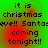 Green background with red gradient overlay displays pixelated text reading "it is christmas eve!! Santa's coming tonight!!" in four identical quadrants.