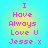 Pixelated text reads "I Have Always Love U Jesse x" on a cyan background with yellow gradient, displayed in four identical