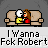 Pixel art of two figures on a beige couch with a gray background, text below reads "I Wanna Fck Robert" in black block letters.