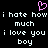 Pixelated text on black background with pink heart symbol above, repeating 'i hate how i hate how much i love you boy' in white lowercase letters.
