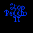 Blue pixelated text 'Stop Beggin It' on black background with cyan horizontal bars in four configurations.