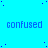A static image with a bright cyan background featuring multiple instances of the word 'confused' in blue text, scattered across the frame with small dark dots.