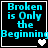 Four display "Broken is Only the Beginning" text with changing heart symbols on a black background