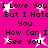 Bright pink background with black text repeating 'I Love You I Love You But I Hate But I Hate You How Can I See You' and white star shapes scattered throughout.