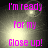 Pixelated text in bright pink reads 'I'm ready for my Close up!' over a dark, blurry background with light spots.