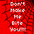 Red cracked background with white pixelated text reading "Don't Make Me Bite You!!!!" in four identical