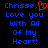 Blue pixelated text on black background reads 'Chrisse, I Love you With All Of My Heart!' with a red heart symbol replacing the letter 'I' in 'I Love'.