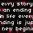 Pixelated text repeats 'every story every story an ending:an ending in life everin life every' with red accents on a black background.