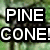Static image of pine cones on a tree branch with bold text overlay reading "PINE CONE!" against green foliage background.