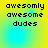 Pixelated text 'awesomely awesome dudes' on a yellow-to-cyan gradient background with subtle light effects.