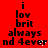 Red background with black pixelated text reading 'i lov brit always nd 4ever' and a white heart symbol replacing the final 'r' in '4ever'.