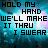 nine identical with cyan and purple pixelated background, each displaying the text "HOLD MY HAND WE'LL MAKE IT THRU I SWEAR" in black block letters