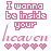 Pixelated pink text reads "I wanna be inside your heaven" with five pixel hearts below on white background.