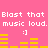 Pink background with white text repeating 'Blast that Blast that music loud. music loud.' and yellow audio equalizer bars with two ':]' smiley faces.