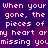 Pixelated text repeats 'When your gone, the pieces of my heart army heart ar missing you' across a purple background with blurred circular shapes.