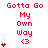Red pixelated text "Gotta Go My Own Way <3" appears with varying heart counts on a white background, transitioning between static and animated states.