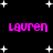 Black background with white star shapes and repeated pink text 'Lauren' in pixelated font, arranged in two with spacing between elements